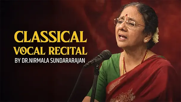 National Programme of Music- Classical Vocal Recital by Dr. Nirmala Sundararajan