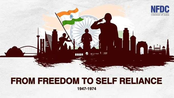 From Freedom To Self Reliance - India 1947-74