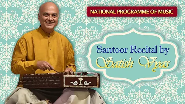 National Programme of Music- Santoor Recital by Satish Vyas