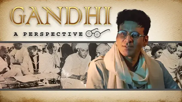 Gandhi - A Perspective