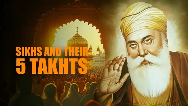 Sikhs And Their Five Takhts
