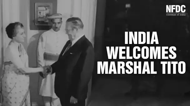 India Welcomes Marshal Tito