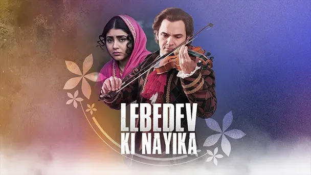 Lebedev Ki Nayika