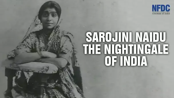 Sarojini Naidu - The Nightingale of India