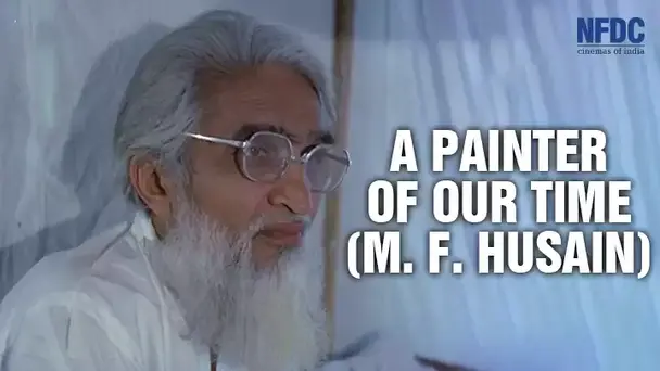 A Painter of Our Time ( M. F. Husain )