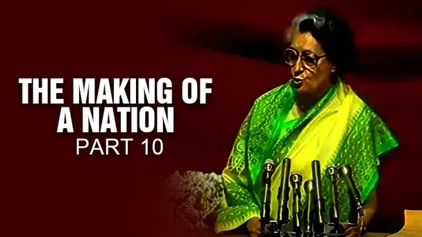 The Making Of Nation Part 10