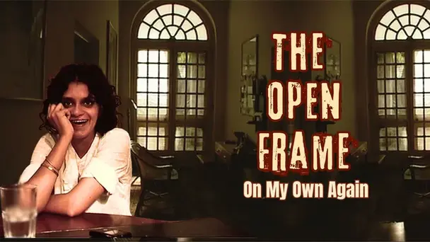 The Open Frame - On My Own Again