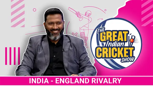India - England Rivalry Feat. Wasim Jaffer
