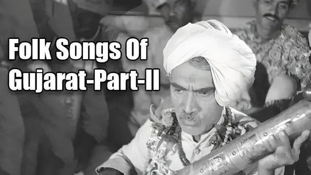 Folk Songs of Gujarat - Part - II ( Gujarat Ka Lok Geet ) Sangeet Bharat Serial - 2