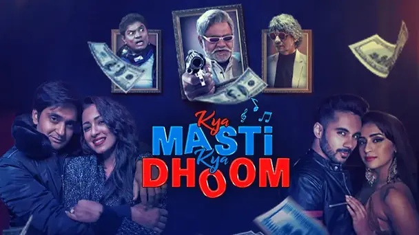 Kya Masti Kya Dhoom