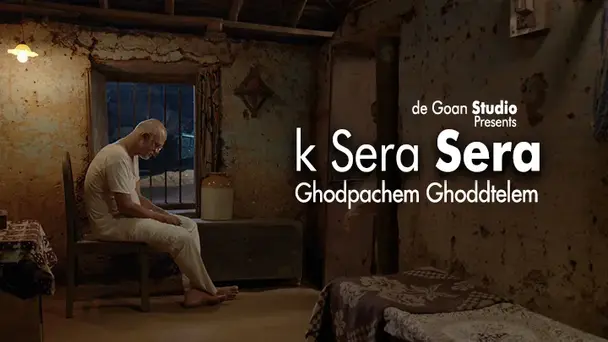 K Sera Sera (Ghodpachem Ghoddtelem)
