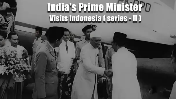 India's Prime Minister Visits Indonesia ( series - II )
