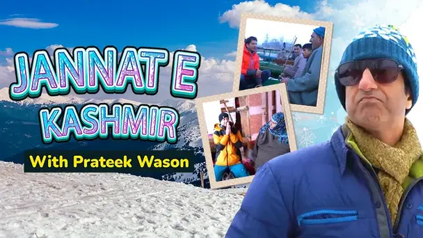 Jannat E Kashmir With Prateek Wason