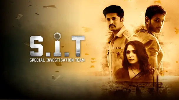 S.I.T (Special Investigation Team)