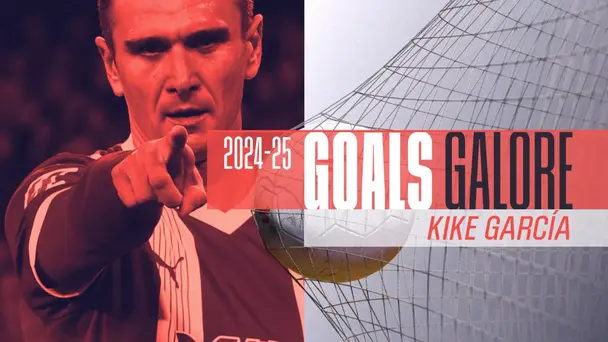 All goals by Kike Garcia | 2024-25 season