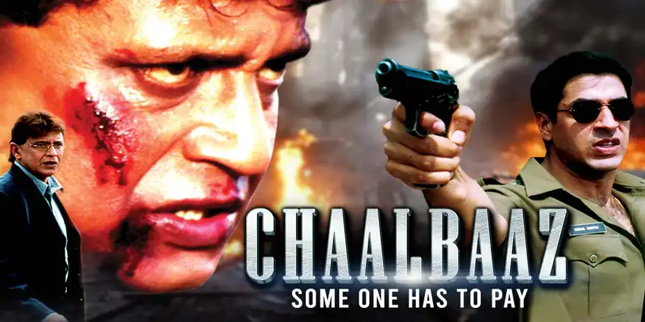 Chaalbaaz: Some One Has To Pay