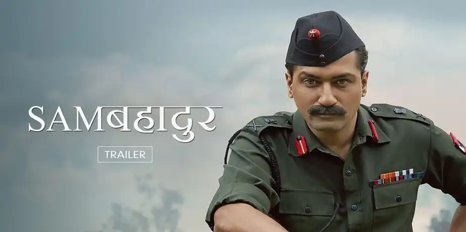 Sam Bahadur | Trailer