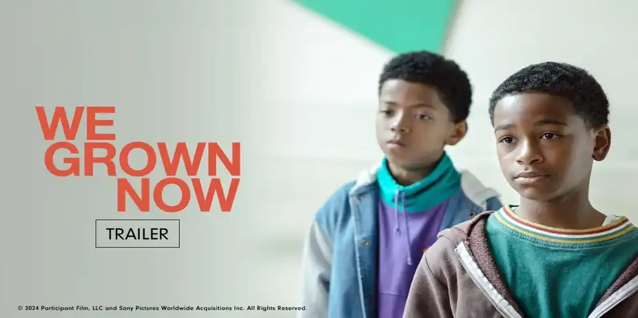 We Grown Now | Trailer