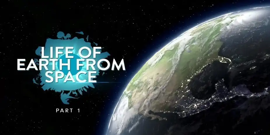 Life of Earth from Space - Part 1