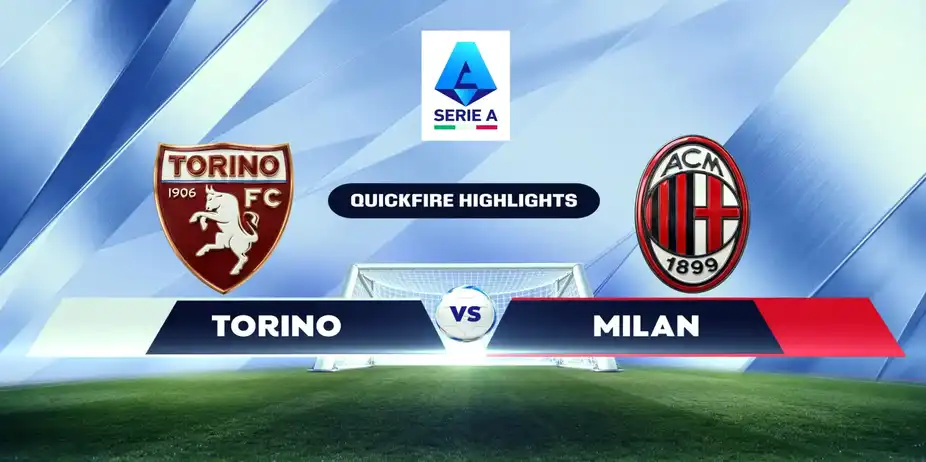 TOR Vs MIL | Quickfire Highights | Serie A
