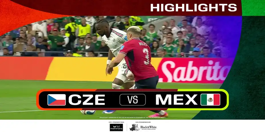 CZE Vs MEX | Highlights | FIFA World Cup 2026