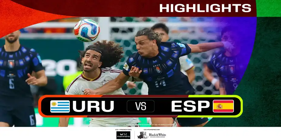 URU Vs ESP | Highlights | FIFA World Cup 2026