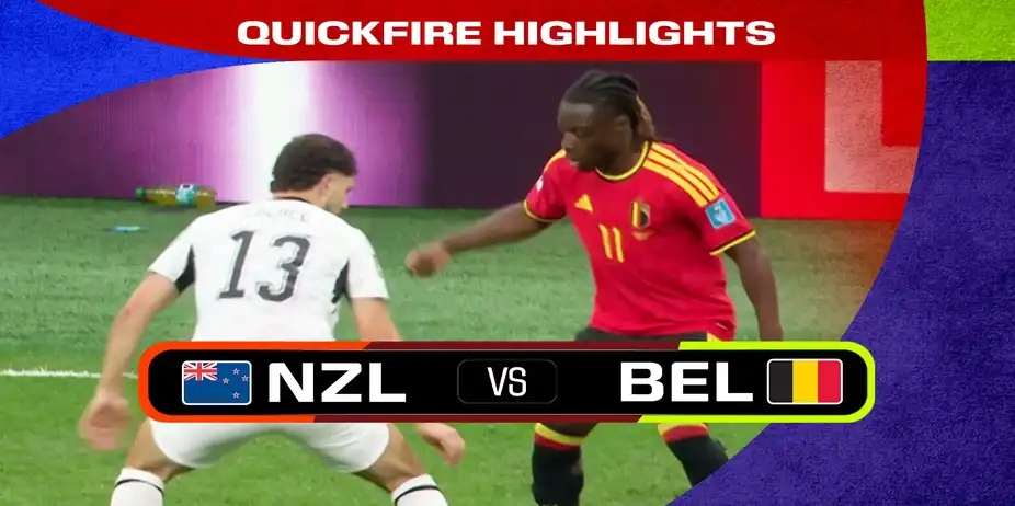 NZL Vs BEL | Quickfire Highlights | FIFA World Cup 2026