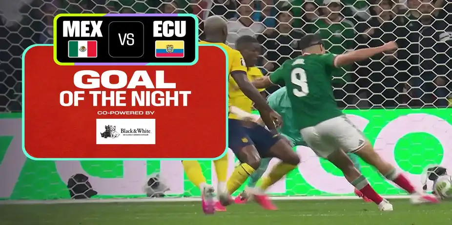 MEX Vs ECU | Goal of the Night | FIFA World Cup 2026