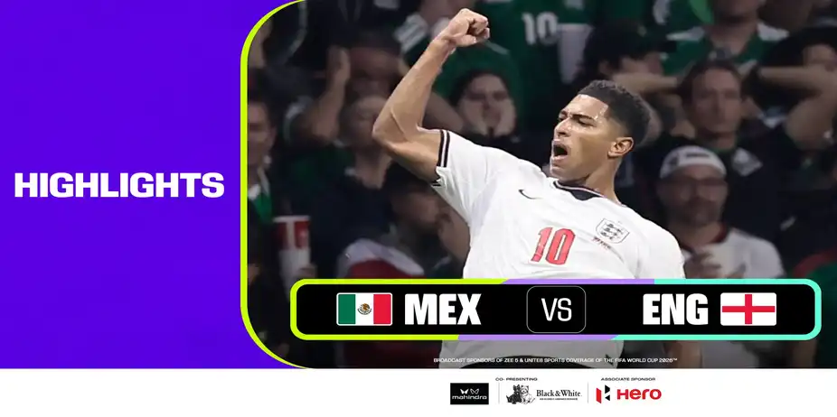 MEX Vs ENG | Highlights | FIFA World Cup 2026