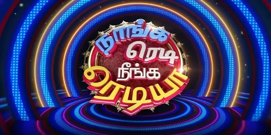 Special - Naanga Ready Neenga Readya ?