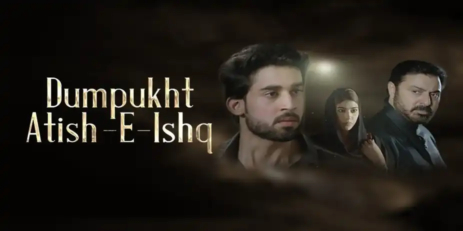 DumPukht Aatish-e-Ishq