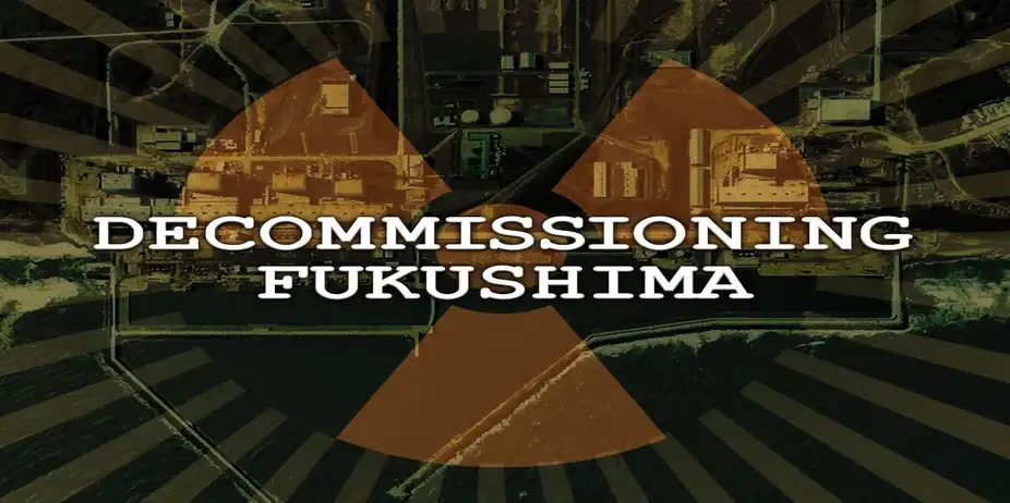 Decommissioning Fukushima: The Battle to Contain Radioactivity