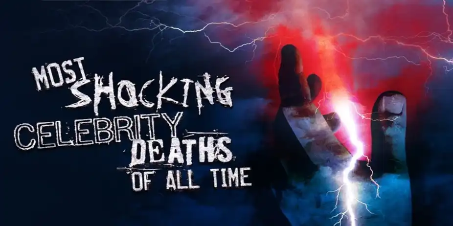 Most Shocking Celebrity Deaths of All Time