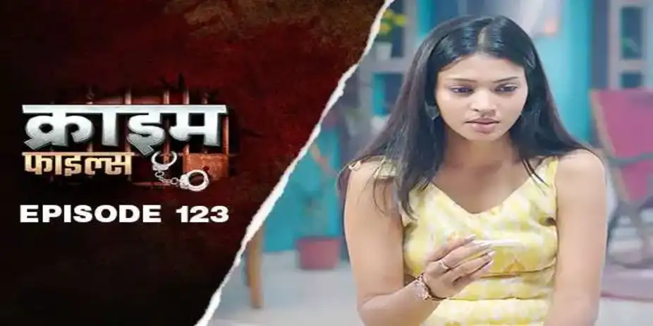 Crime Files S1 E123 - Ep 123 - Saheli Ka MMS Scandal