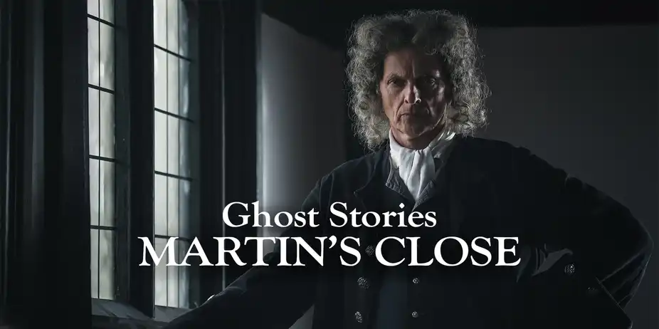 Ghost Stories: Martin's Close