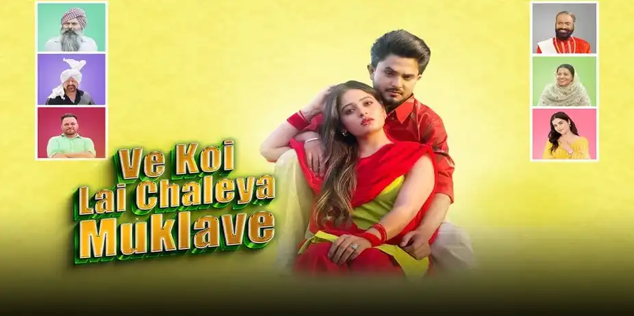 Ve Koi Lai Chaleya Muklave