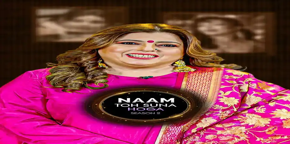 Naam Toh Suna Hoga - Season 2