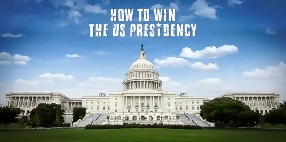 How to Win The Us Presidency
