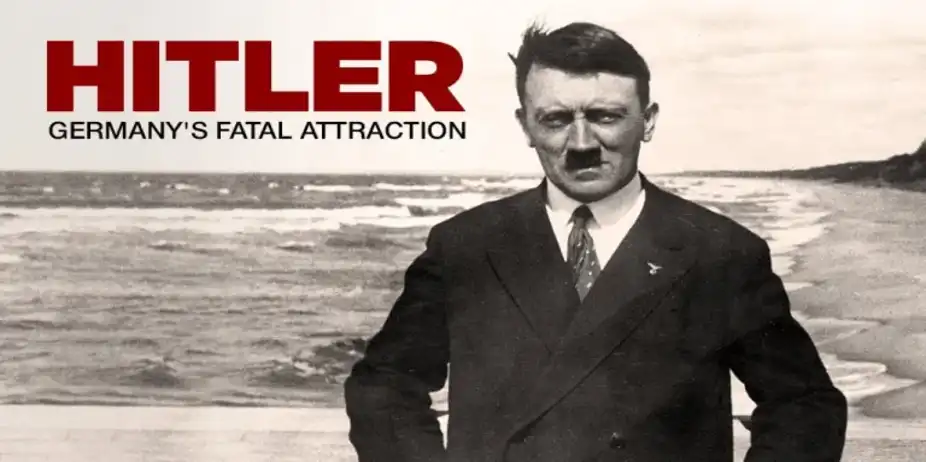 Hitler - Germany's Fatal Attraction