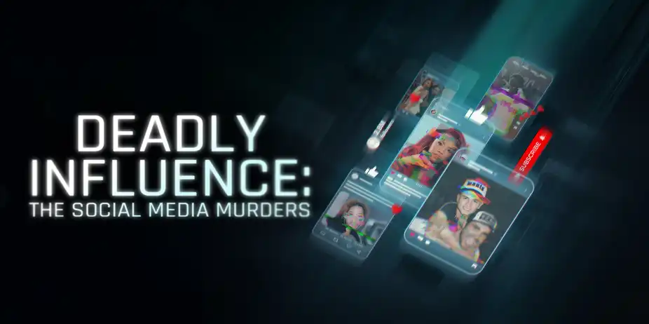Deadly Influence: The Social Media Murders