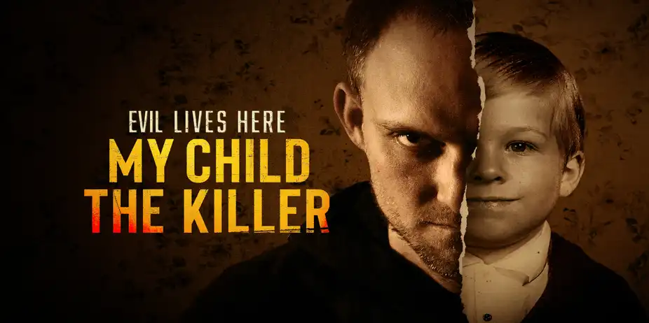 Evil Lives Here: My Child the Killer