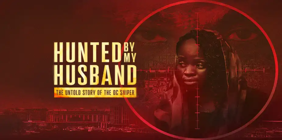 Hunted by My Husband: The Untold Story of the DC Sniper