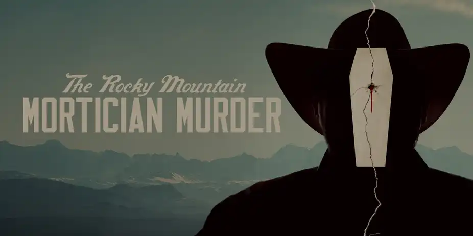 The Rocky Mountain Mortician Murder