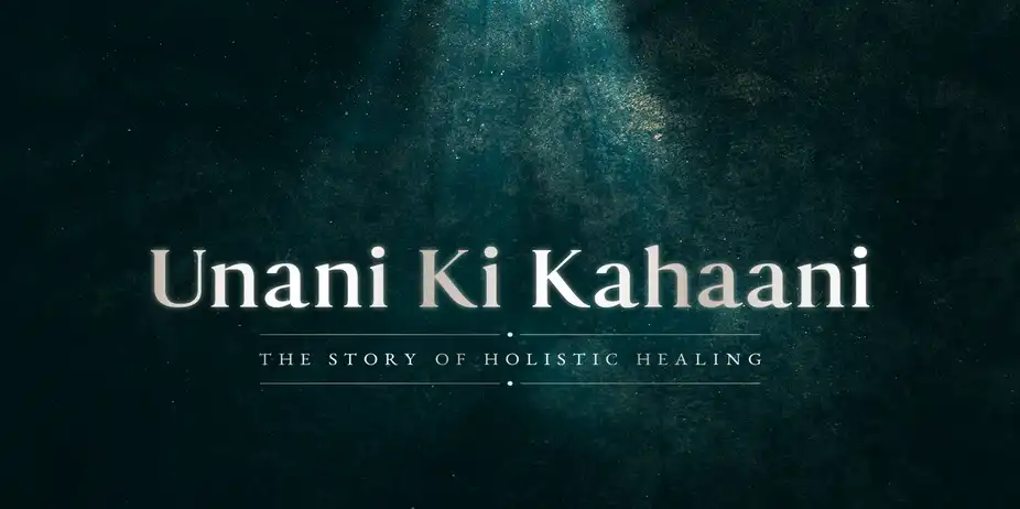 Unani Ki Kahaani- The Story of Holistic Healing