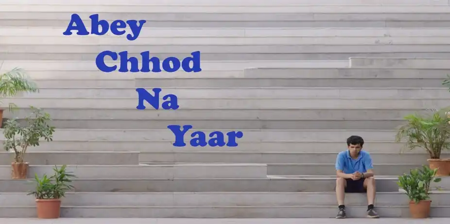 ABEY CHHOD NA YAAR