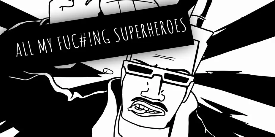 ALL MY FUCKING SUPERHEROES
