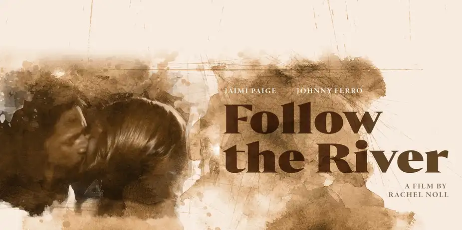 FOLLOW THE RIVER