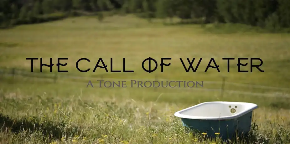 THE CALL OF WATER