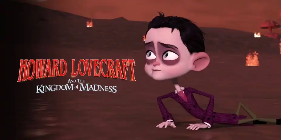 HOWARD LOVE CRAFT AND THE KINGDOM OF MADNESS
