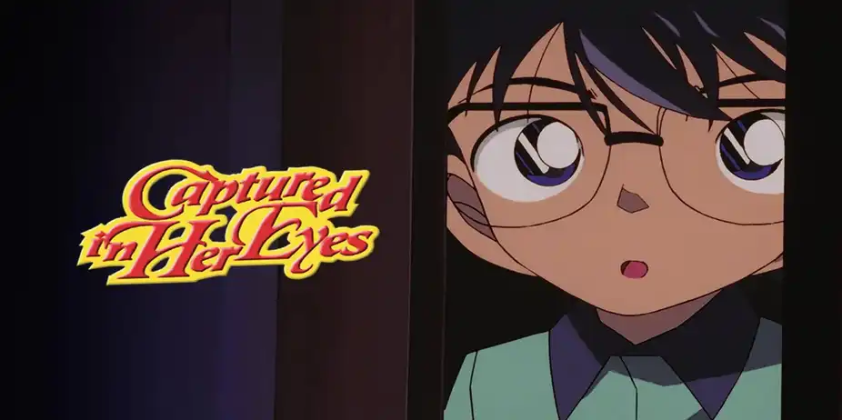DETECTIVE CONAN CAPTURED IN HER EYES